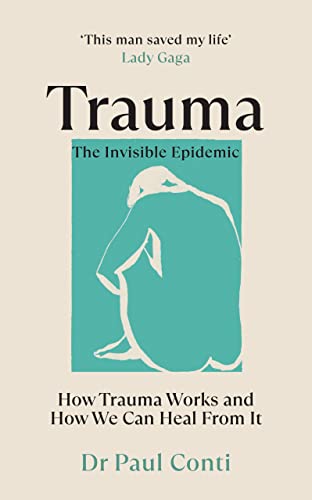 Trauma: The Invisible Epidemic: How Trauma Works and How We Can Heal From It von Vermilion