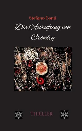 Die Anrufung von Crowley von Books on Demand