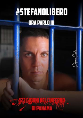 Ora parlo io: 423 giorni nell’inferno di Panama von Edizioni &100