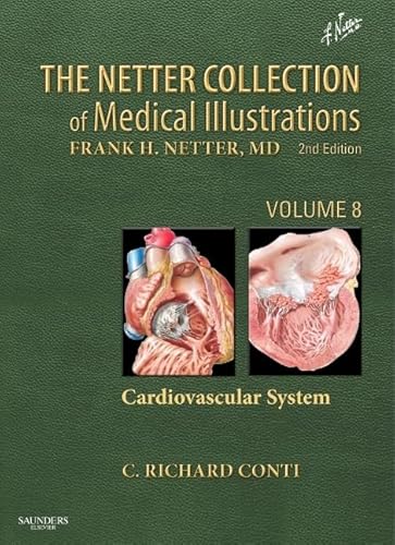 The Netter Collection of Medical Illustrations: Cardiovascular System: Volume 8 (Netter Green Book Collection, Band 8) von Saunders