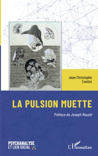 La pulsion muette von Editions L'Harmattan