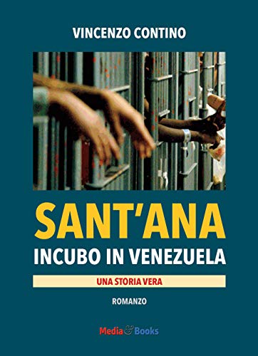 Sant'Ana. Incubo in Venezuela (Nuovi autori italiani)