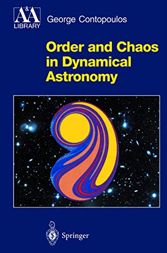 Order and Chaos in Dynamical Astronomy (Astronomy and Astrophysics Library)