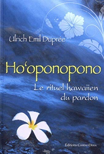 Ho'oponopono - le rituel hawaiien du pardon von CONTRE DIRES
