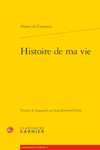 Histoire De Ma Vie (Geographies Du Monde, 37)