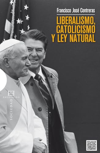 Liberalismo, catolicismo y ley natural (Ensayo, Band 502) von Ediciones Encuentro, S.A.