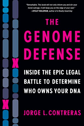 The Genome Defense: Inside the Epic Legal Battle to Determine Who Owns Your DNA von Workman Publishing