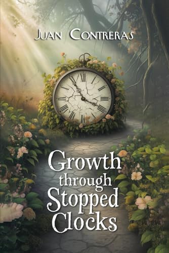 Growth Through Stopped Clocks von Independent Publisher