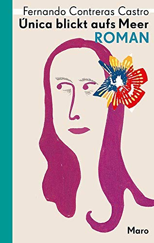 Única blickt aufs Meer: Roman von Maro Verlag
