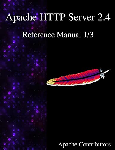 Apache HTTP Server 2.4 Reference Manual 1/3 von Samurai Media Limited
