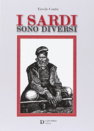 I sardi sono diversi I sardi sono diversi von Carlo Delfino Editore