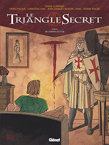 Le Triangle secret, tome 3 : De cendre et d'or von GLÉNAT BD