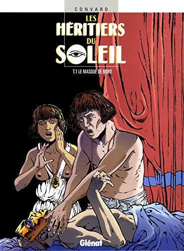 Les Héritiers du soleil - Tome 01: Le Masque de mort