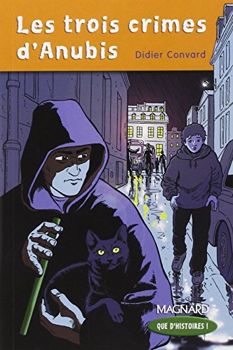 Les trois crimes d'Anubis : CM1: Livre de jeunesse von MAGNARD