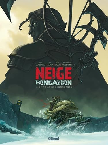 Neige Fondation - Tome 01: Le sang des innocents