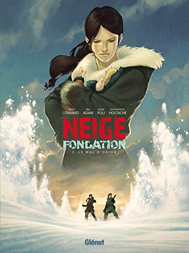 Neige Fondation - Tome 03 von GLENAT