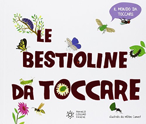 Le bestioline da toccare (Il mondo da toccare)