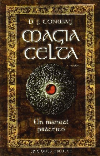 Magia celta : un manual práctico (MAGIA Y OCULTISMO)