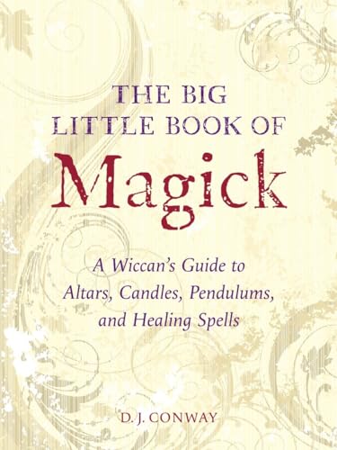 The Big Little Book of Magick: A Wiccan's Guide to Altars, Candles, Pendulums, and Healing Spells The Big Little Book of Magick: A Wiccan's Guide to Altars, Candles, Pendulums, and Healing Spells von Ten Speed Press