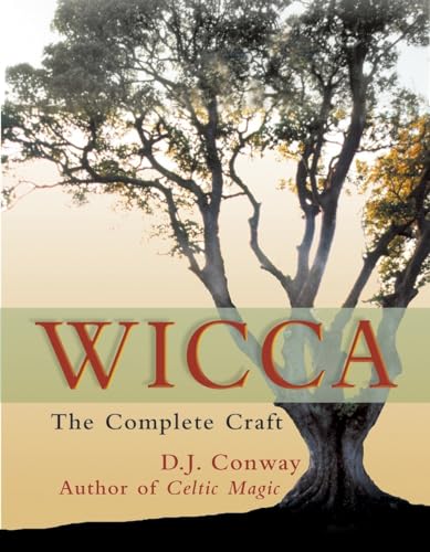 Wicca: The Complete Craft von Ten Speed Press