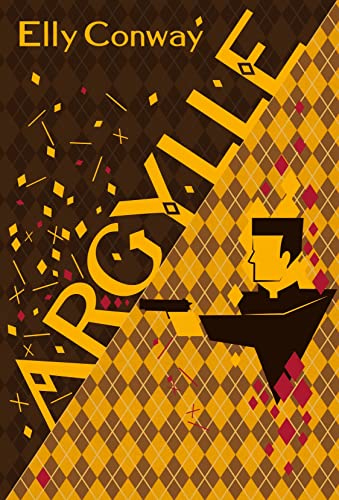 Argylle: The Explosive Spy Thriller That Inspired the new Matthew Vaughn film starring Henry Cavill and Bryce Dallas Howard von Bantam