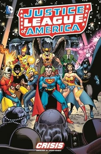 Justice League of America: Crisis: Bd. 6: 1981 - 1982