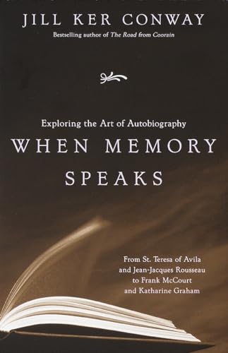 When Memory Speaks: Exploring the Art of Autobiography