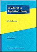 A Course in Operator Theory (Graduate Studies in Mathematics) von Brand: American Mathematical Society