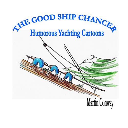 The Good Ship Chancer: Humorous Yachting Cartoons von Independently Published