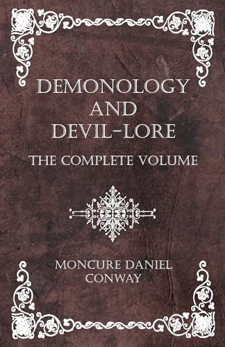 Demonology and Devil-Lore - The Complete Volume von Thonssen Press