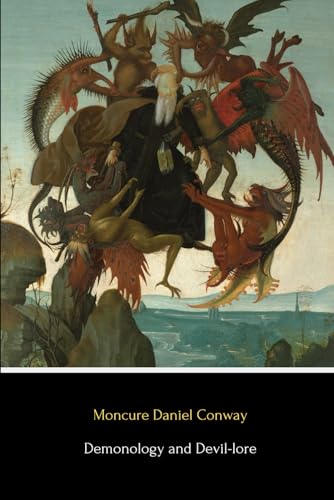 Demonology and Devil-lore (Illustrated): The Complete Volume von Independently published