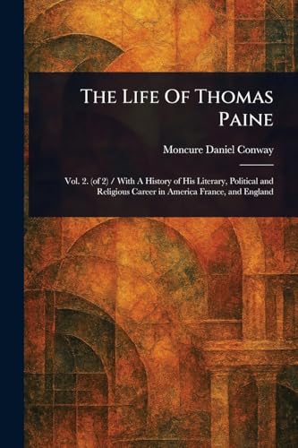 The Life Of Thomas Paine von Anson Street Press