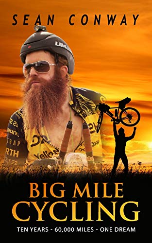 Big Mile Cycling: Ten Years. 60000 Miles. One Dream von Mortimer Lion Publishing