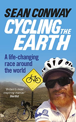 Cycling the Earth: A Life-changing Race Around the World von Ebury Publishing