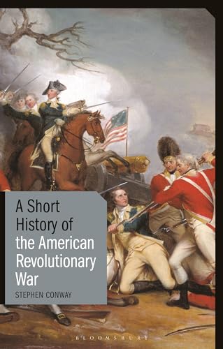 A Short History of the American Revolutionary War (Short Histories)