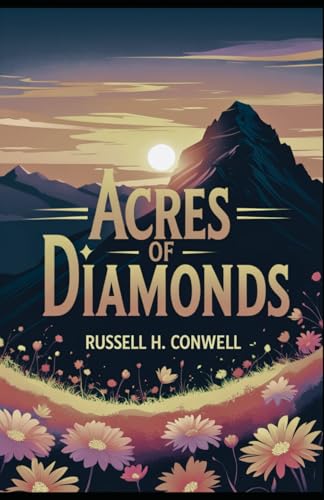 Acres of Diamonds: Our Every-day Opportunities von Independently published
