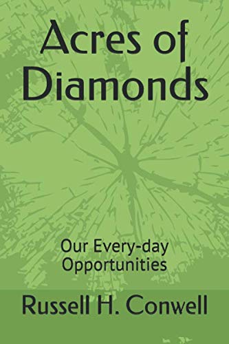 Acres of Diamonds: Our Every-day Opportunities von Independently published