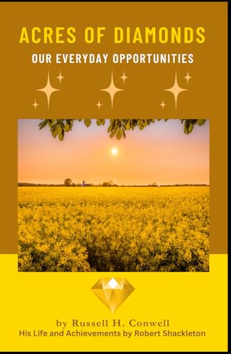 Acres of Diamonds: Our Everyday Opportunities: Christian Wisdom for Finding Purpose and Building a Success Mindset von Independently published