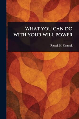 What You Can Do With Your Will Power von Anson Street Press