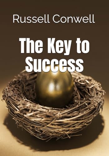 The Key to Success (Large Print Edition): Unlocking Inner Potential with Timeless Principles of Success, Leadership, and Self-Awareness von Independently published