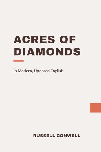 Acres of Diamonds: Modern, Updated Translation von Independently published