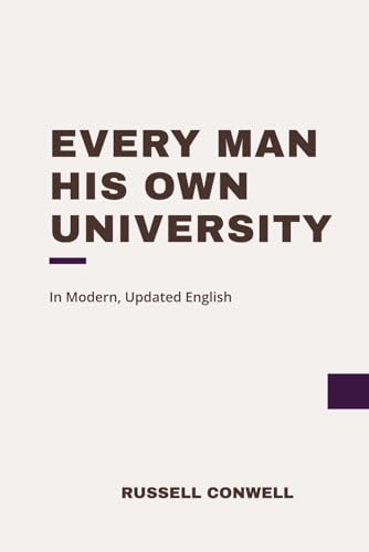 Every Man His Own University: Modern, Updated Translation von Independently published
