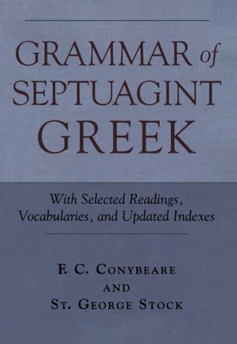 Grammar of Septuagint Greek: With Selected Readings, Vocabularies, and Updated Indexes von Baker Academic