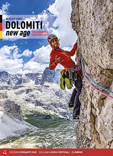Dolomiti New Age: 130 ausgewählte Sportrouten bis 7a (Luoghi verticali) von VERSANTE SUD
