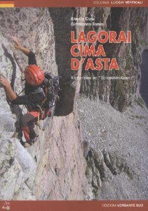 Lagorai, Cima d' Asta: Klettereien im 'Dolomiten-Granit' (Luoghi verticali)