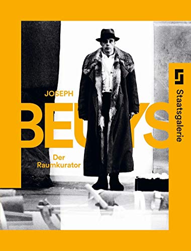Joseph Beuys: Der Raumkurator von Belser