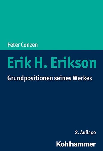 Erik H. Erikson: Grundpositionen seines Werkes von Kohlhammer W.