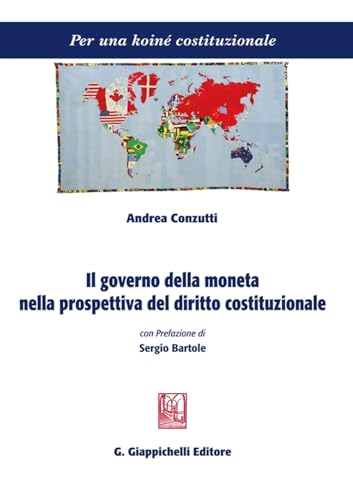 Il governo della moneta nella prospettiva del diritto costituzionale (Per una koiné costituzionale) von Giappichelli