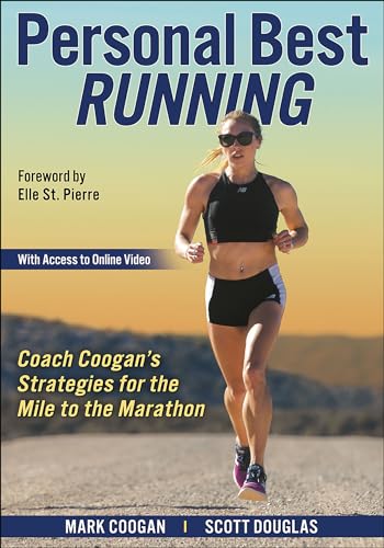 Personal Best Running: Coach Coogan’s Strategies for the Mile to the Marathon von Human Kinetics