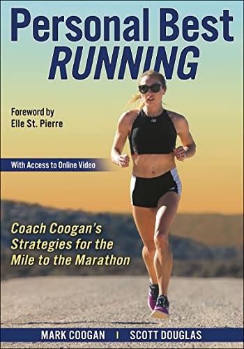 Personal Best Running: Coach Coogan’s Strategies for the Mile to the Marathon von Human Kinetics Publishers